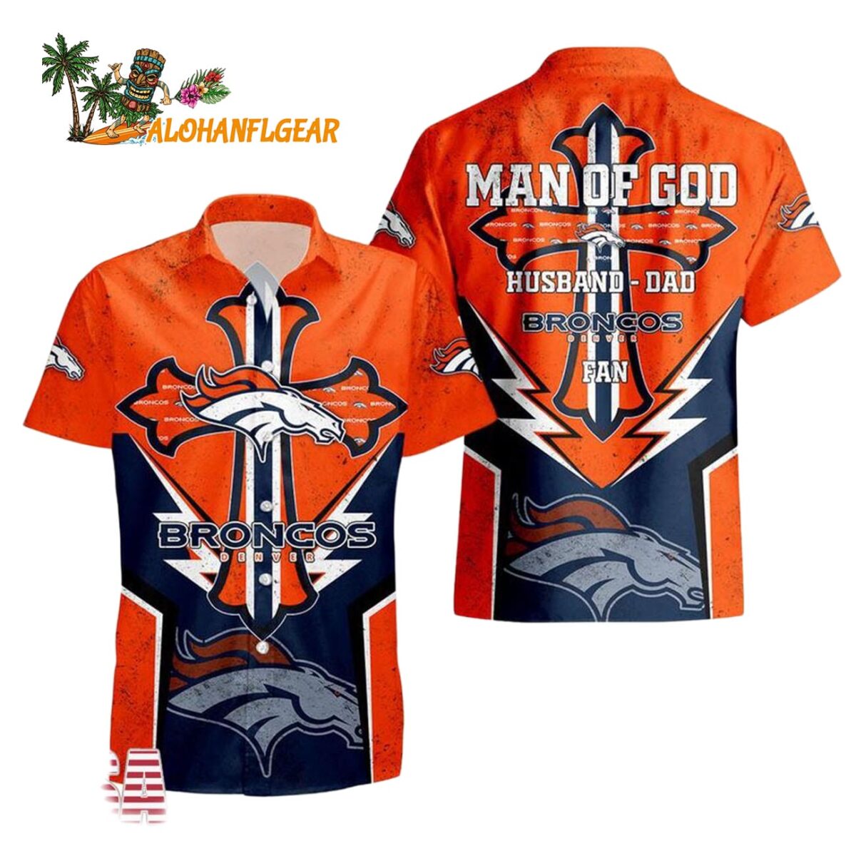 Denver Broncos Man Of God Gift For Fathers Day Hawaiian Shirt Denver Broncos Aloha Shirt 1