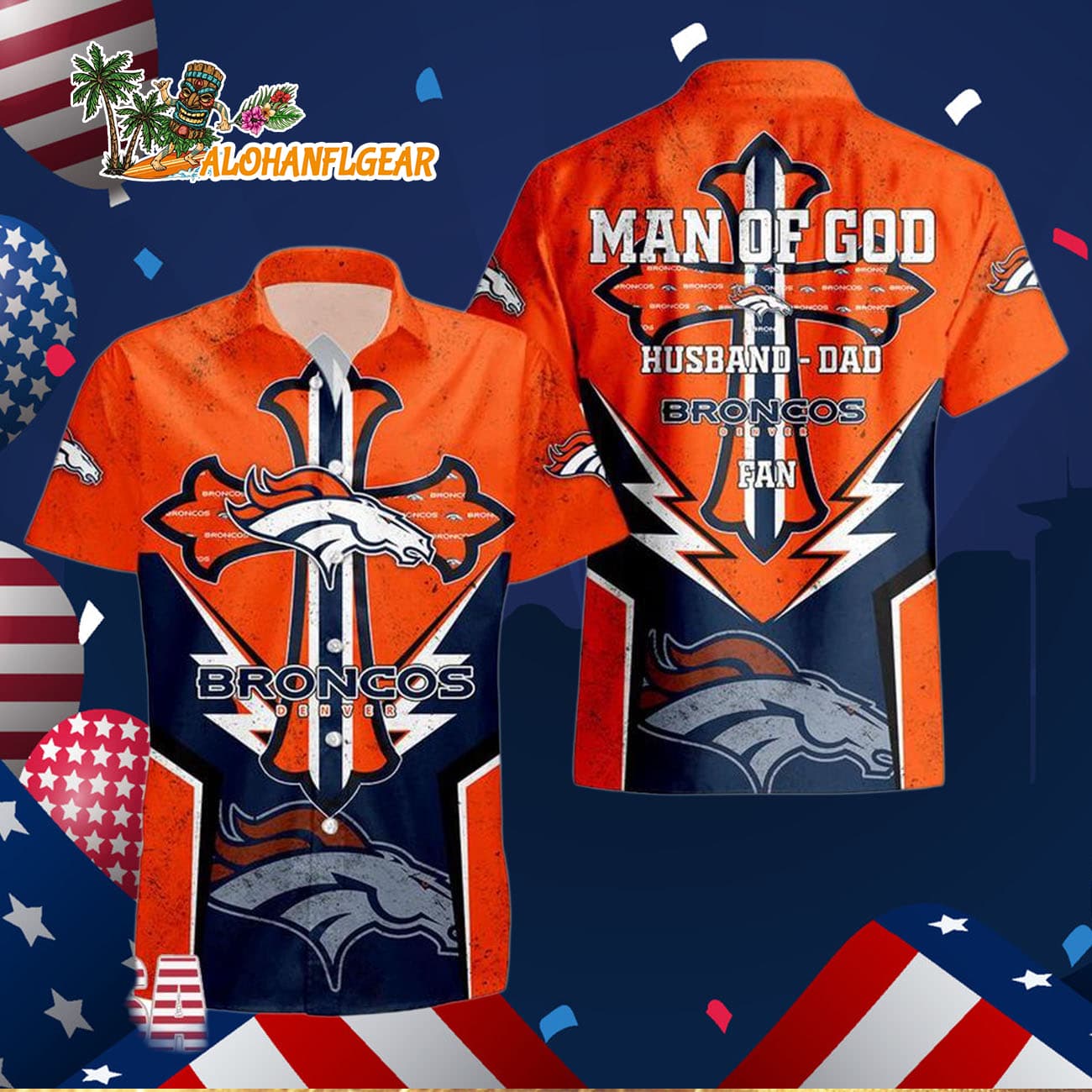 Denver Broncos Man Of God Gift For Fathers Day Hawaiian Shirt, Denver Broncos Aloha Shirt Denver Broncos Man Of God Gift For Fathers Day Hawaiian Shirt, Denver Broncos Aloha Shirt