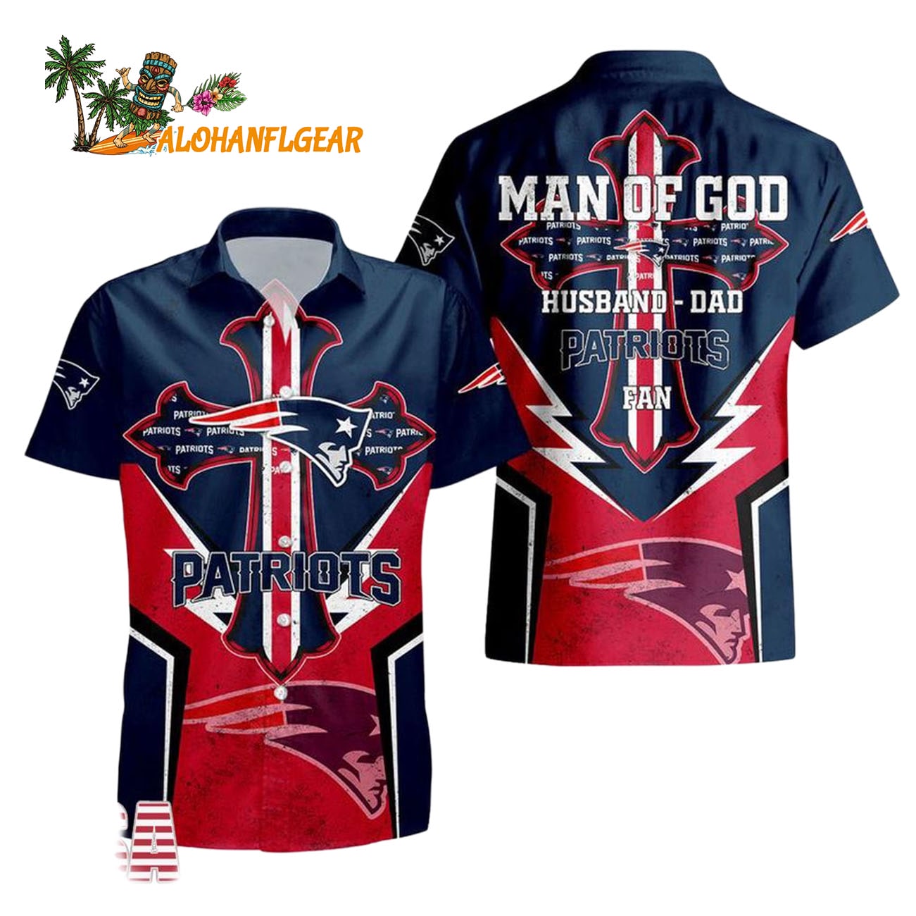 New England Patriots Man Of God Gift For Fathers Day Hawaiian Shirt, New England Patriots Aloha Shirt New England Patriots Man Of God Gift For Fathers Day Hawaiian Shirt, New England Patriots Aloha Shirt