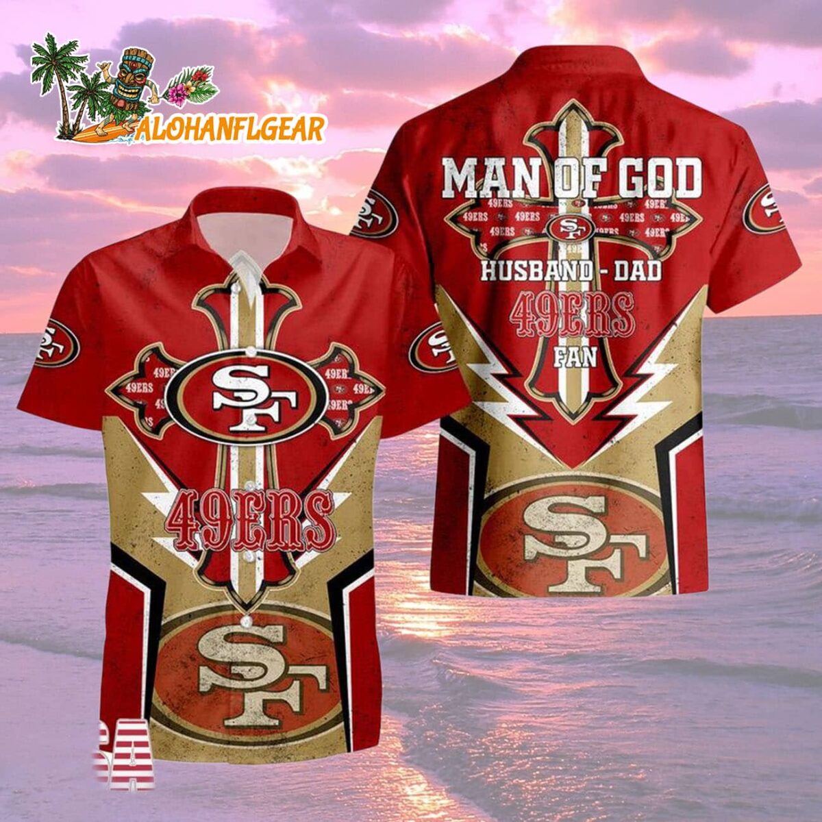 San Francisco 49ers Man Of God Gift For Fathers Day Hawaiian Shirt San Francisco 49ers Aloha Shirt 2