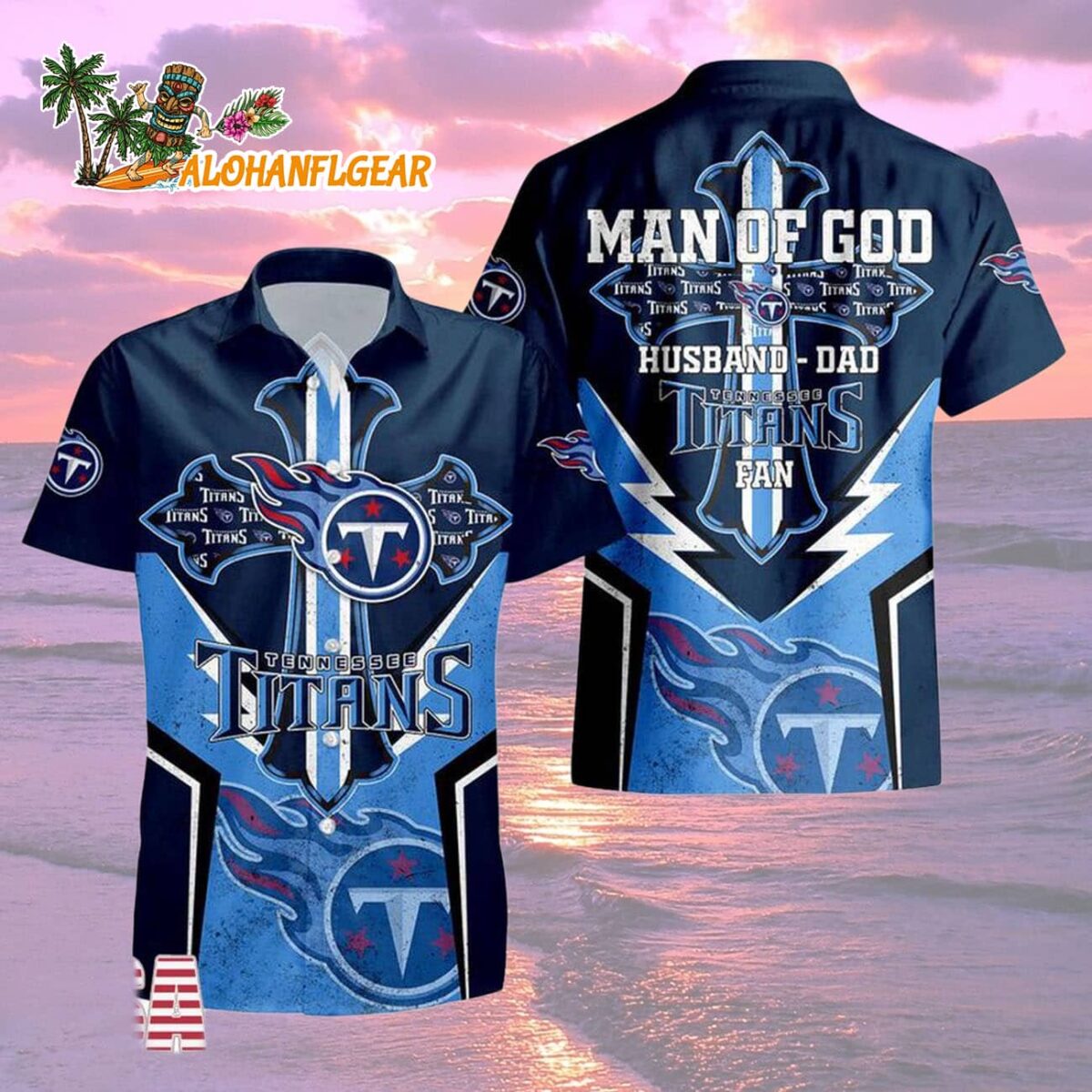 Tennessee Titans Man Of God Gift For Fathers Day Hawaiian Shirt, Tennessee Titans Aloha Shirt 1 Tennessee Titans Man Of God Gift For Fathers Day Hawaiian Shirt Tennessee Titans Aloha Shirt 2