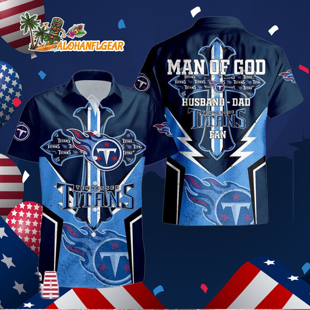 Tennessee Titans Man Of God Gift For Fathers Day Hawaiian Shirt, Tennessee Titans Aloha Shirt Tennessee Titans Man Of God Gift For Fathers Day Hawaiian Shirt, Tennessee Titans Aloha Shirt