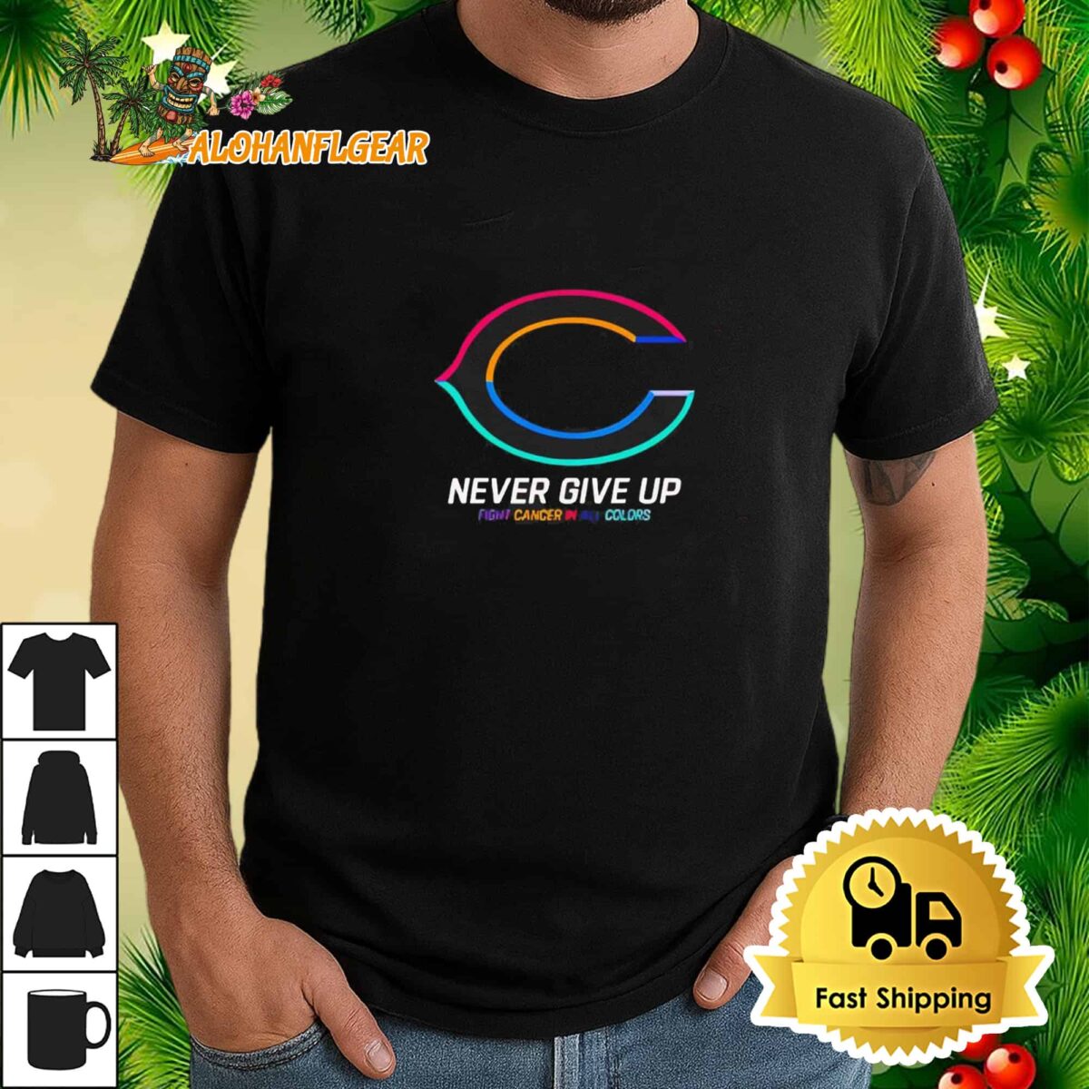 Chicago Bears Never Give Up Fight Cancer In All Colors Shirt 1