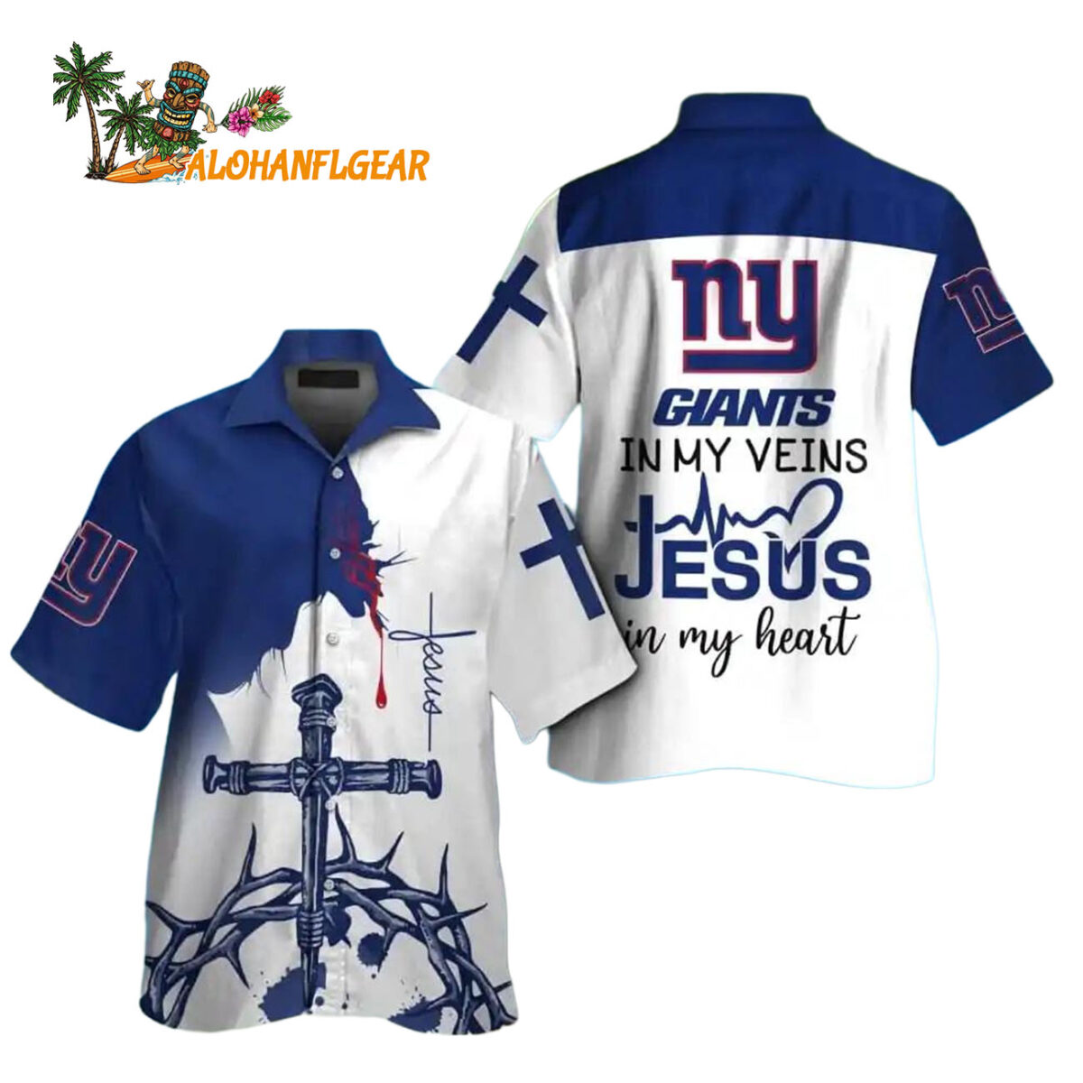 New York Giants In My Veins Jesus Im My Heart Hawaiian Shirt 1