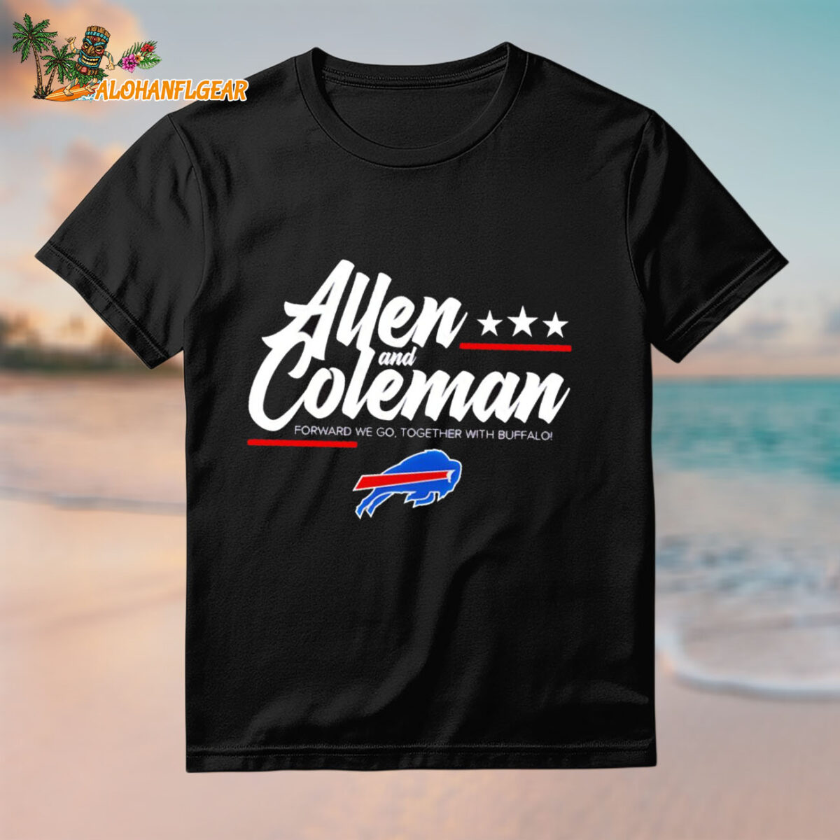 Allen And Coleman Forward We Go Together With Buffalo Bills Logo Shirt