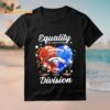Equality Is Greater Denver Broncos Than Division Heart 2025 Shirt