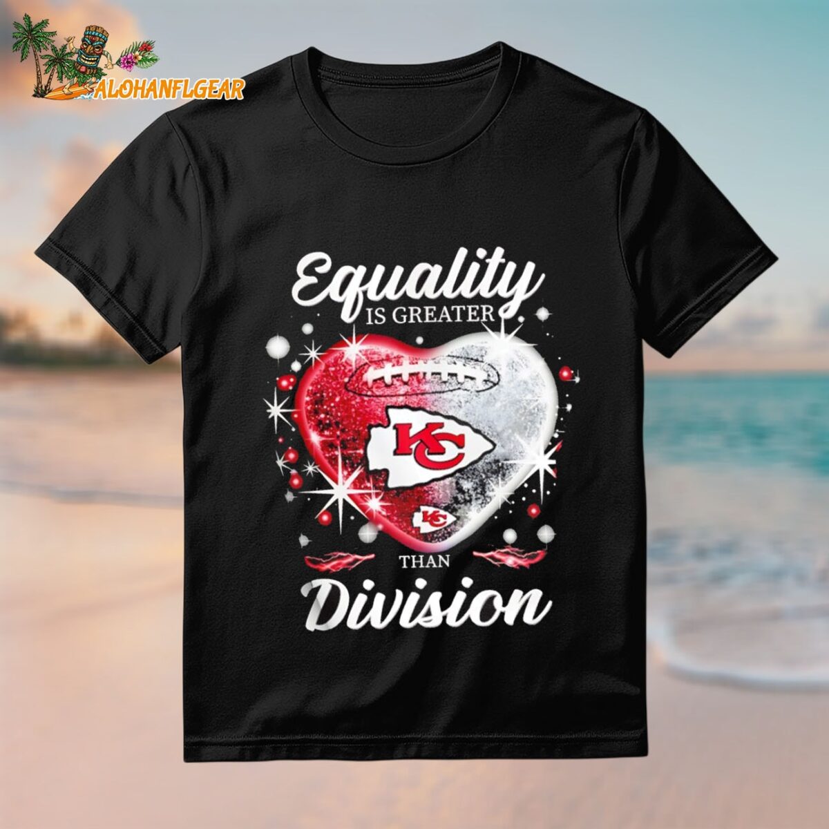 Equality Is Greater Kansas City Chiefs Than Division Heart 2025 Shirt
