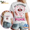 San Francisco 49ers In October We Wear Pink Vintage T Shirt