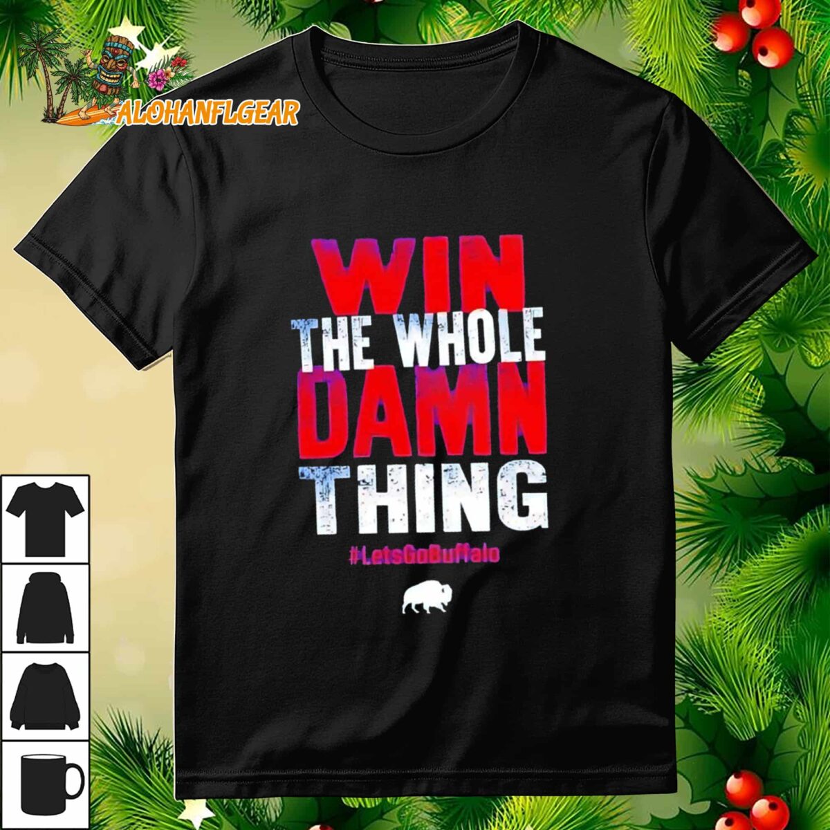 Win The Whole Damn Thing Let's Go Buffalo Bills Shirt
