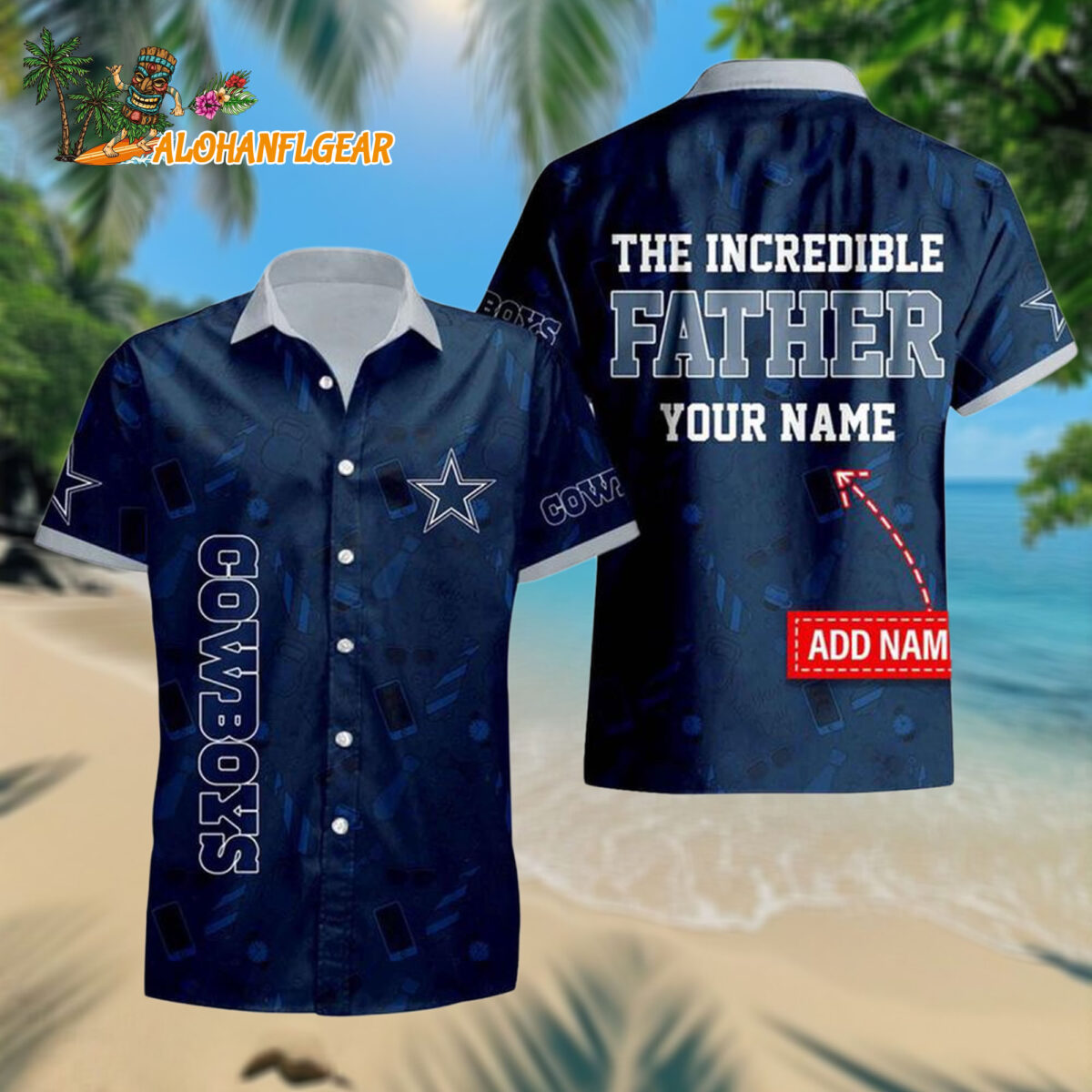 Personalized Dallas Cowboys The Increadible Fathers Day Hawaiianan Shirt