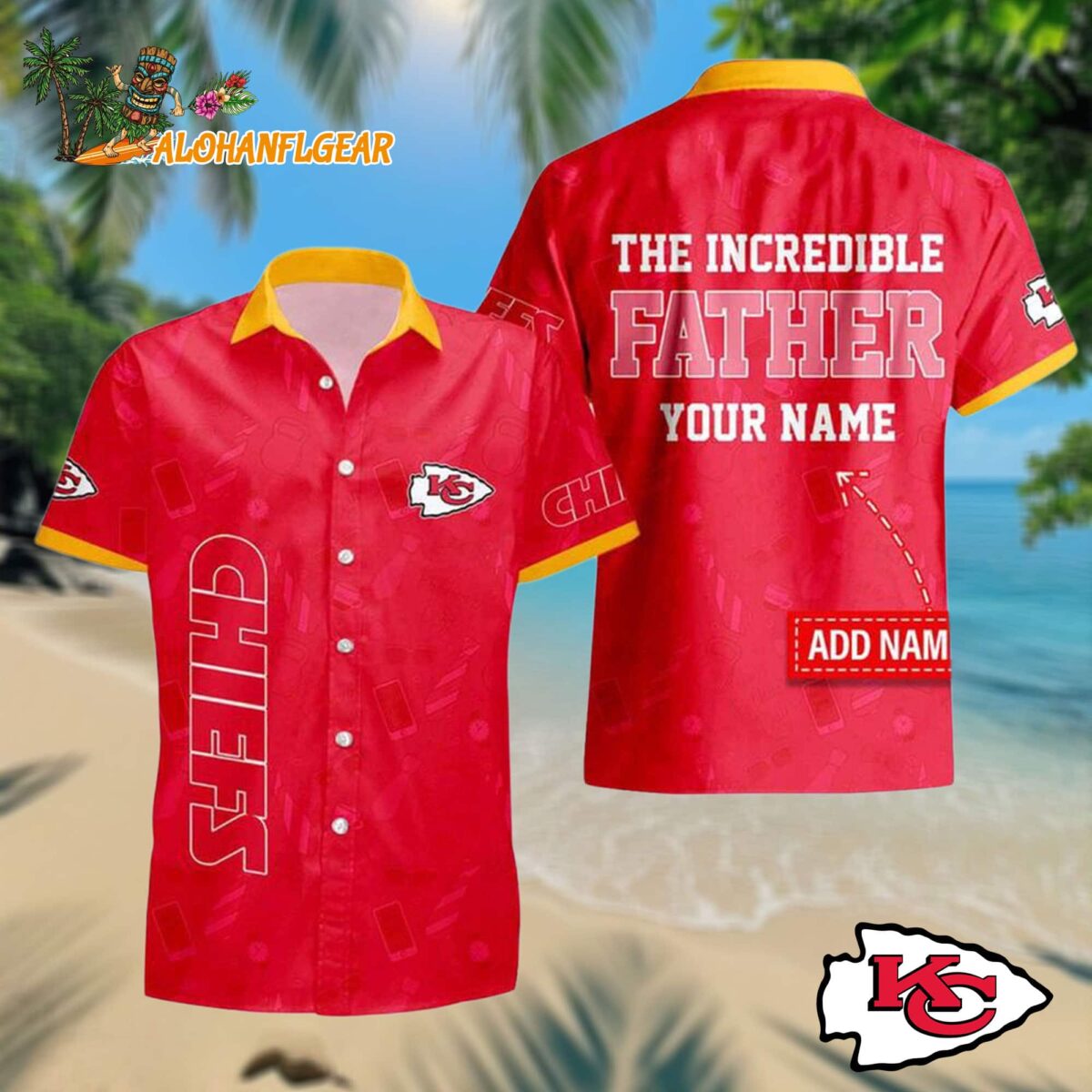 Personalized Nfl Kansas City Chiefs The Increadible Fathers Day Hawaiian Shirt