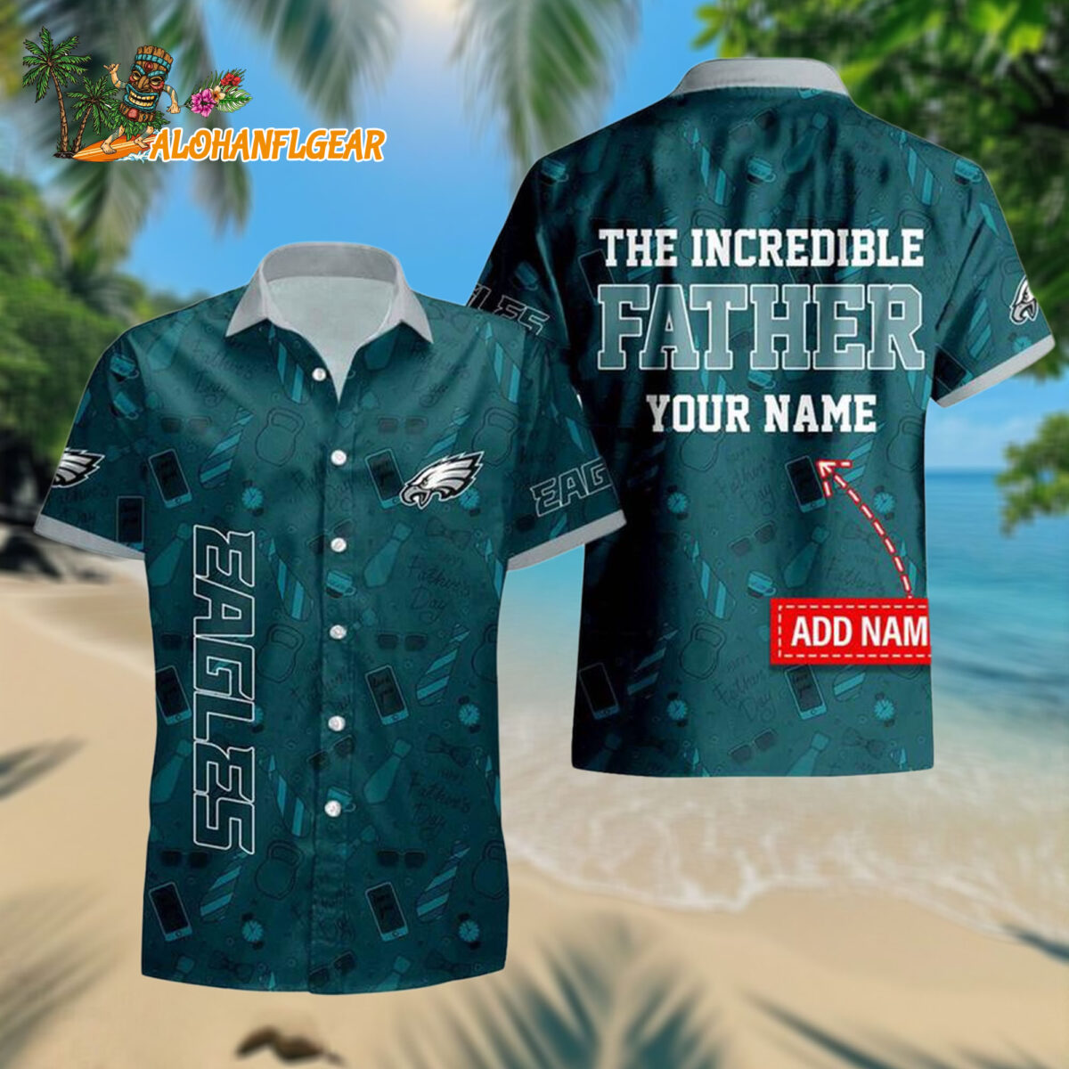 Personalized Philadelphia Eagles The Increadible Fathers Day Hawaiianan Shirt
